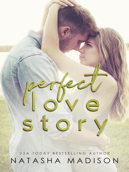 Title details for Perfect Love Story by Natasha Madison - Available